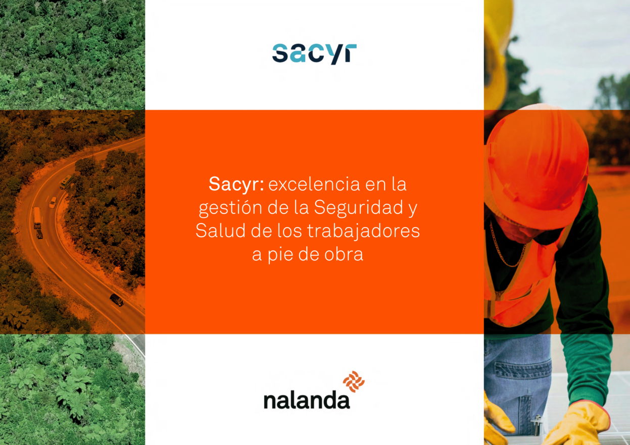 SACYR: Excelencia en la gestión de la Seguridad y Salud a pie de obra